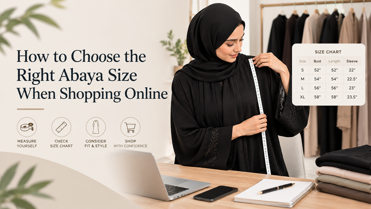 How to Choose the Right Abaya Size When Shopping Online